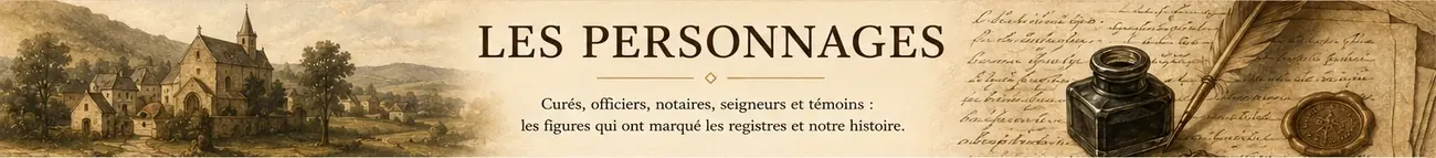 Les personnages — curés, officiers, notaires, seigneurs et témoins